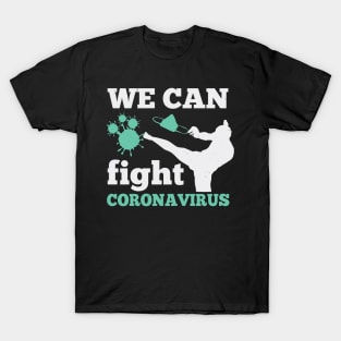 We Can Fight Coronavirus T-Shirt